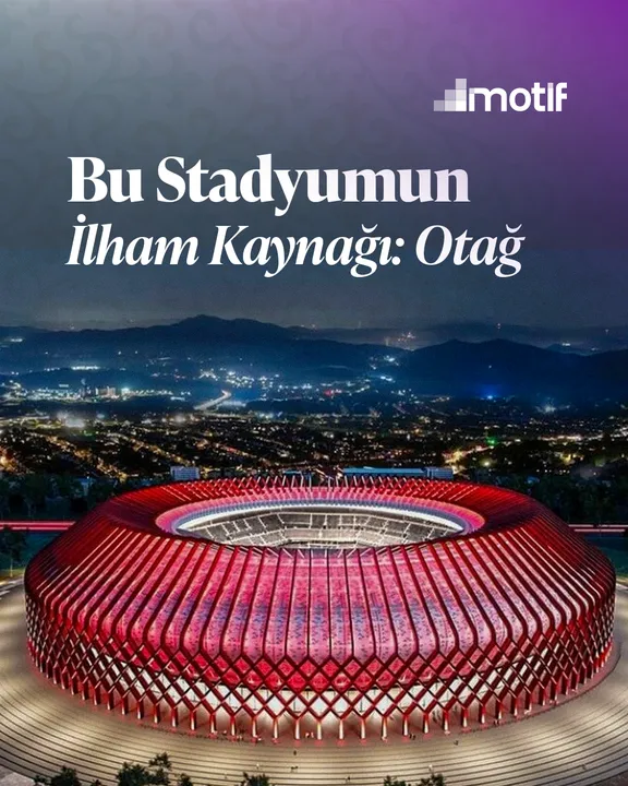 Bu Stadyumun İlham Kaynağı: Otağ, kapak